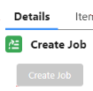 Create Job button disabled