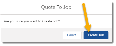 Quote to Job’s Create Job button example